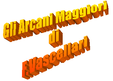 Gli Arcani Maggiori 
di
F.Vascellari